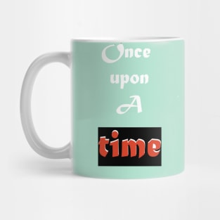 once upon a time Mug